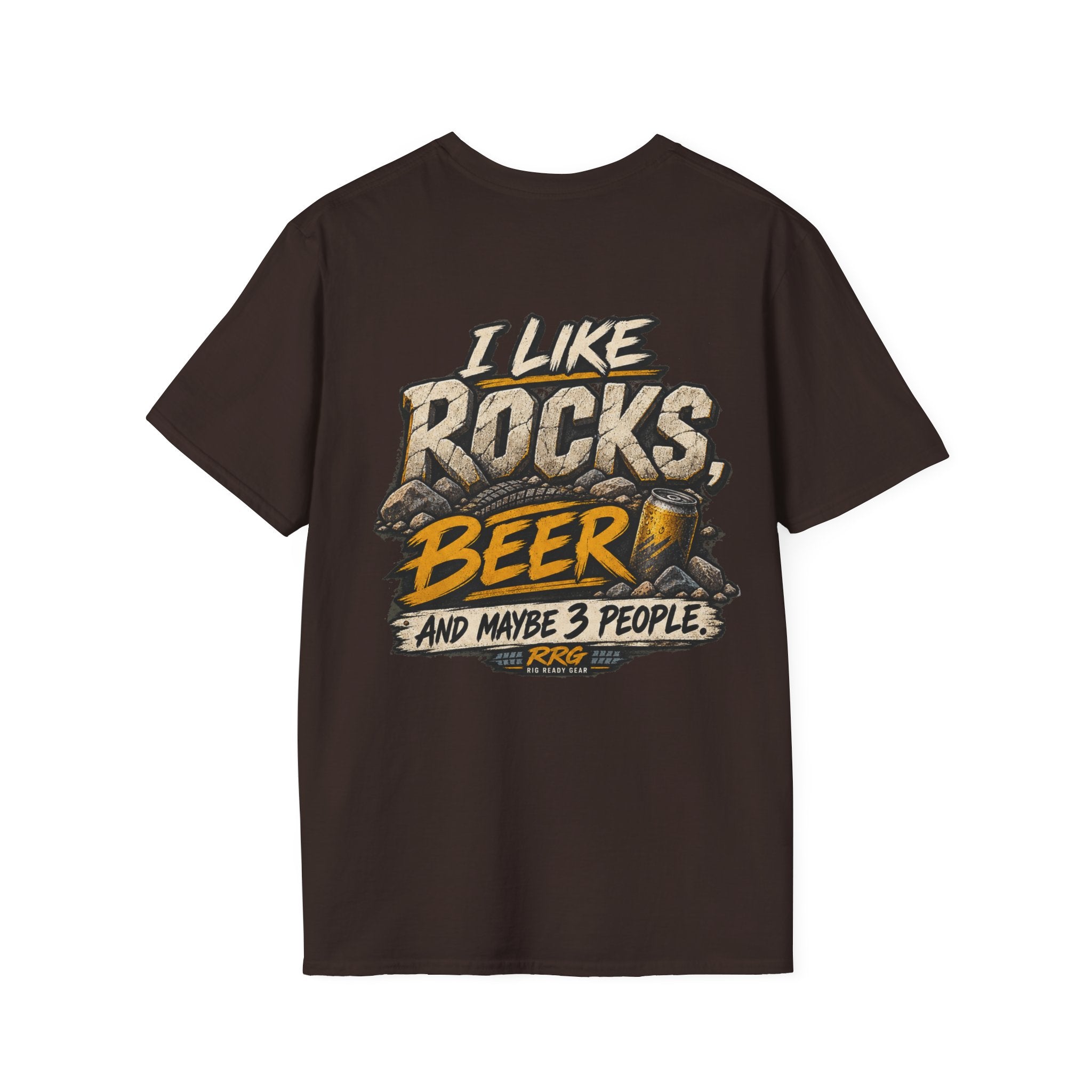 I LIKE ROCKS, BEER, AND MAYBE 3 PEOPLE.