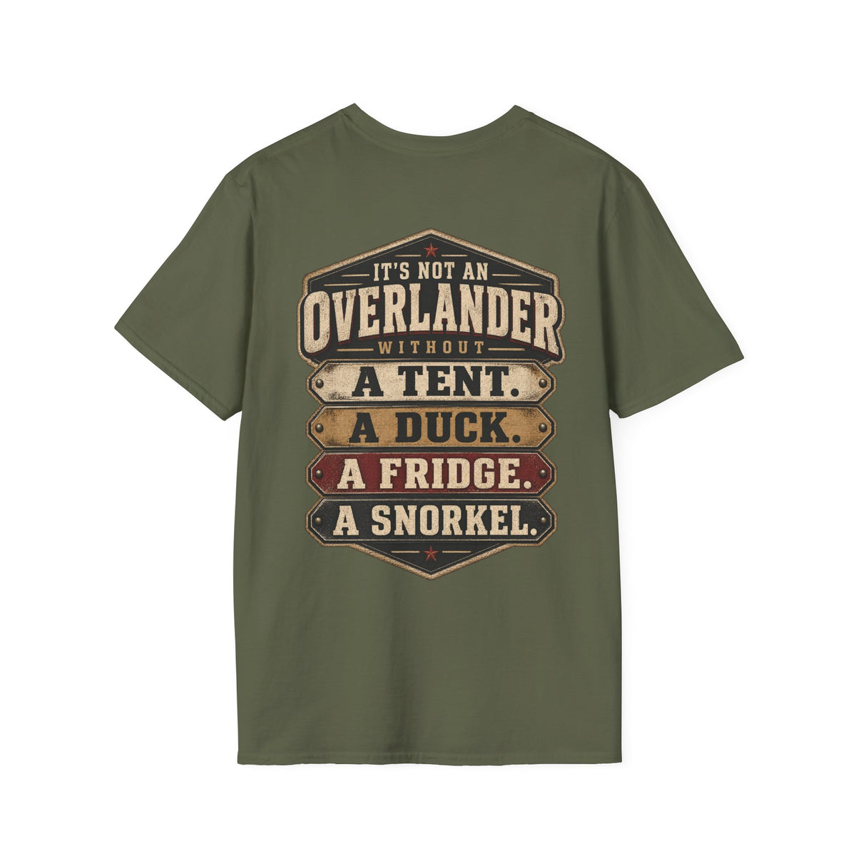 It’s Not an Overlander Without the Essentials T-Shirt