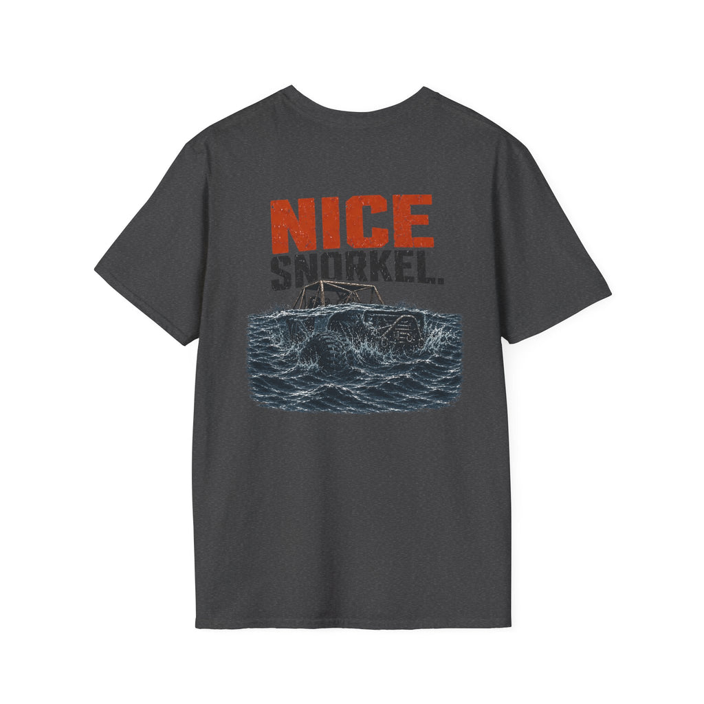 Nice Snorkel T-Shirt — Funny Off-Road Water Crossing Tee