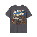 Blame It on the Tent. T-shirt