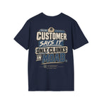 Customer Says It Only Clunks in Moab T-shirt