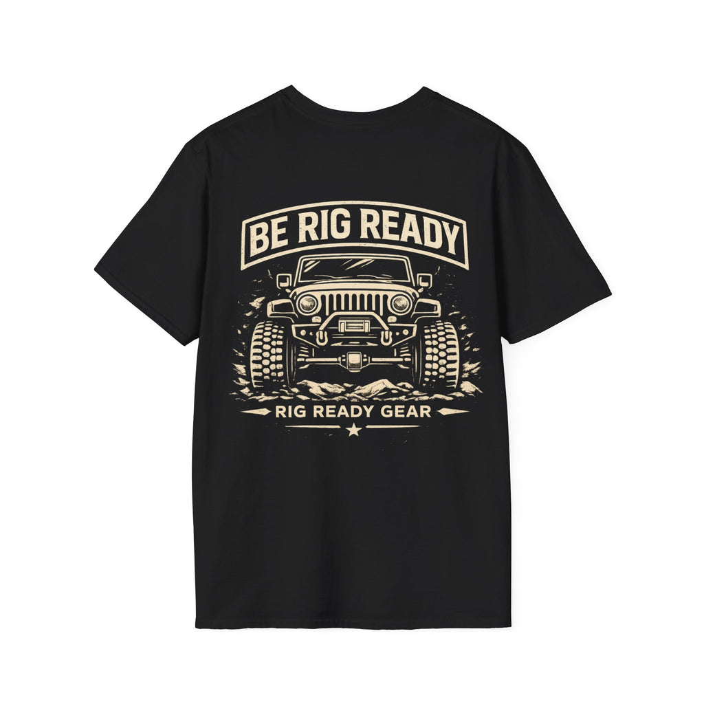 Be Rig Ready T-shirt