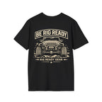 Be Rig Ready T-shirt