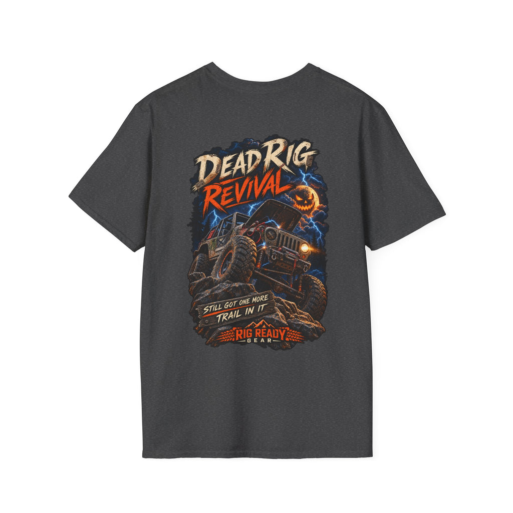Dead Rig Revival — Still Got One More Trail in It T-Shirt