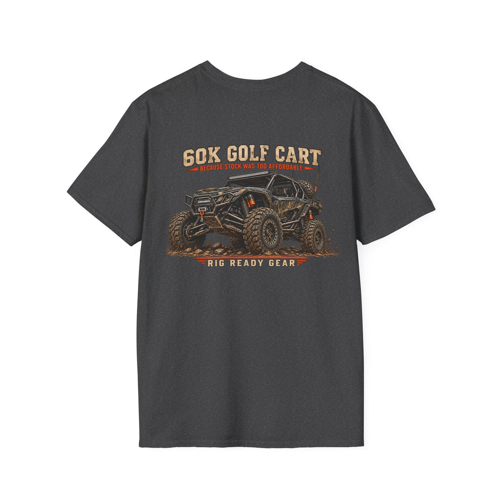 60K Golf Cart — Built & Ridiculous t-shirt