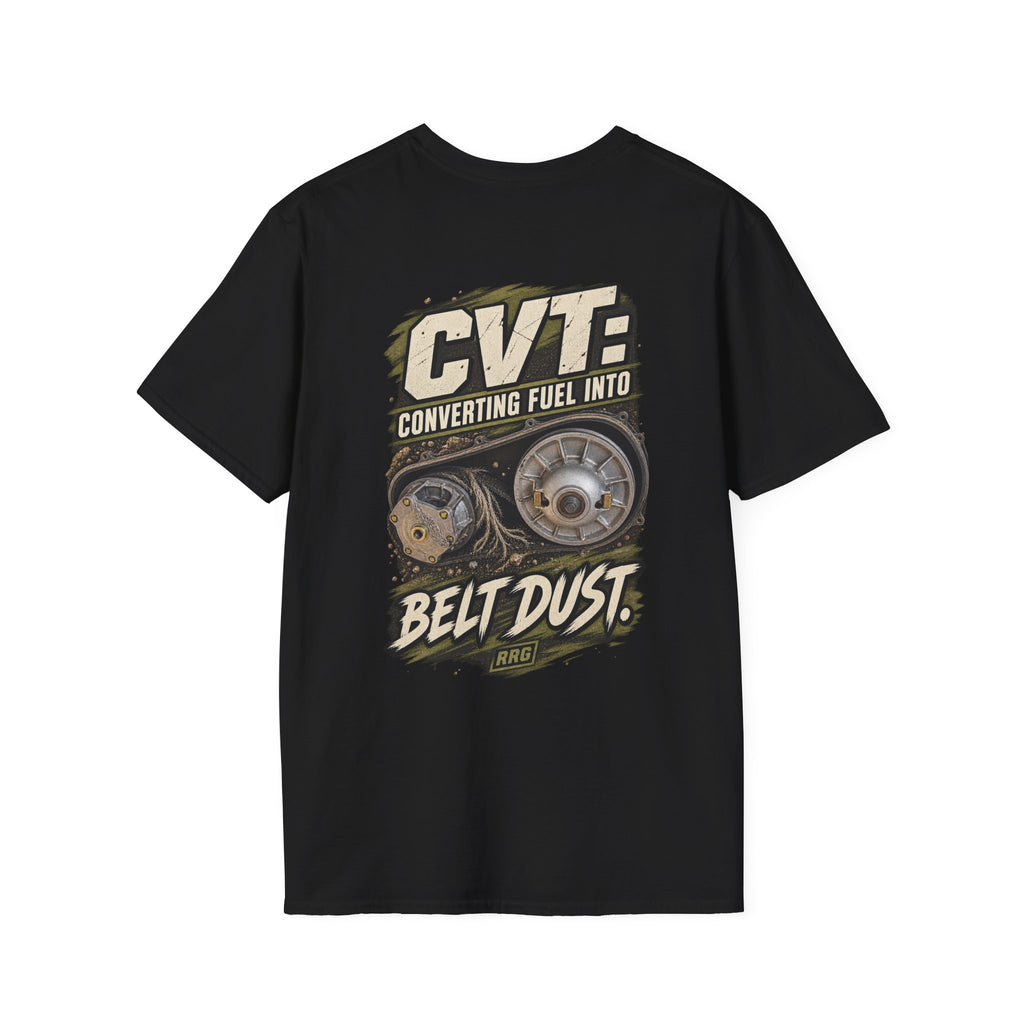 CVT: Converting Fuel Into Belt Dust T-shirt