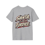 Santa, I’ll Be on Fordyce T-Shirt