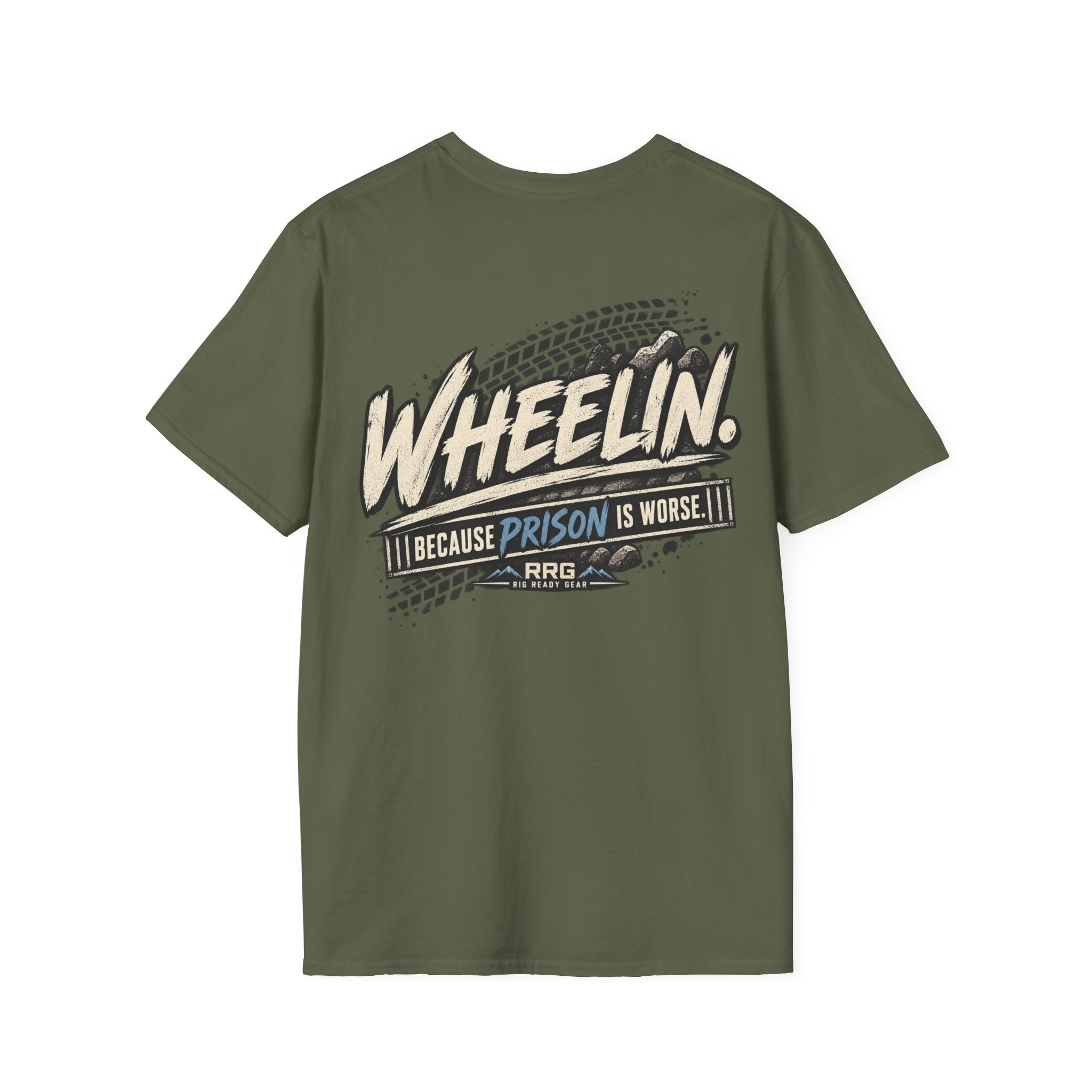 WHEELIN. BECAUSE PRISON IS WORSE. T-shirt