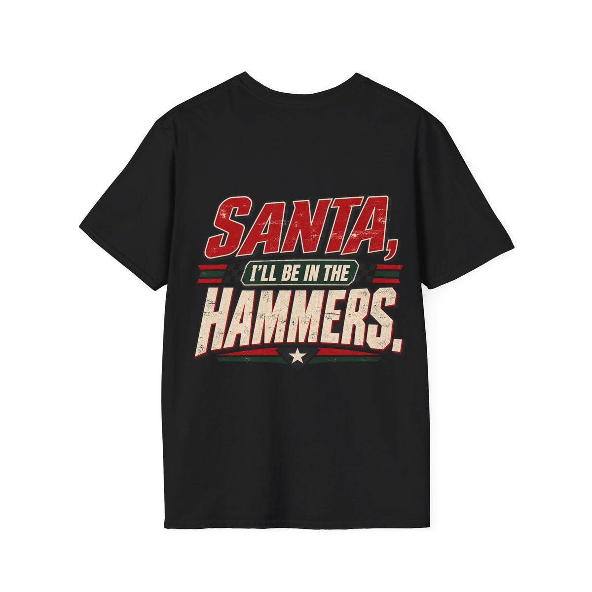 Santa, I’ll Be in the Hammers T-Shirt