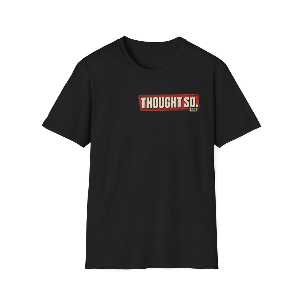 When Did You Ever Need a Snorkel? — Thought So T-Shirt