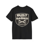 Built Not Babied T-shirt