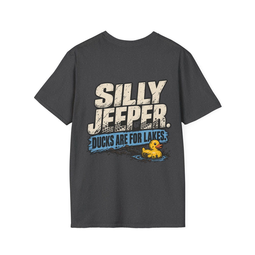Silly Jeeper. Ducks Are for Lakes. T-shirt