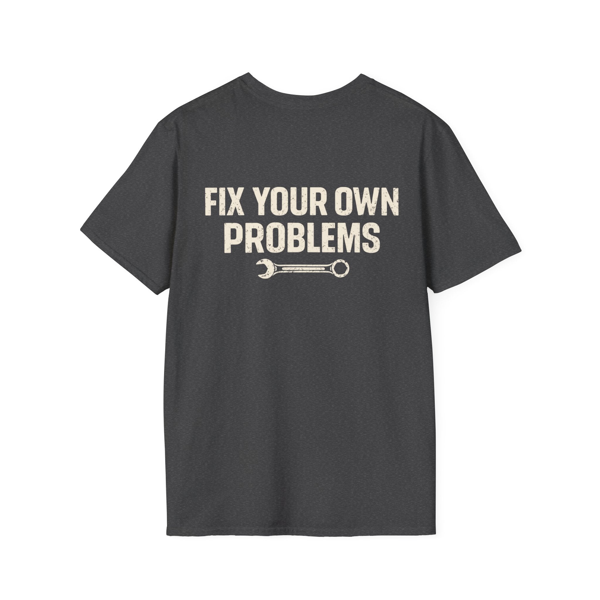 Fix Your Own Problems Tee | Rig Ready Gear Shirt