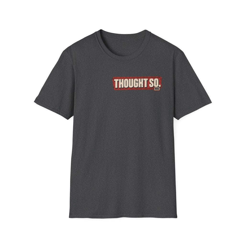 When Did You Ever Need a Snorkel? — Thought So T-Shirt