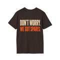 WE GOT SPARES. T-shirt