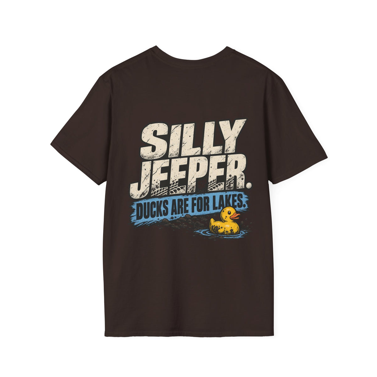 Silly Jeeper. Ducks Are for Lakes. T-shirt