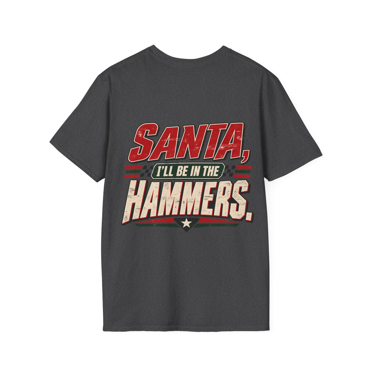 Santa, I’ll Be in the Hammers T-Shirt