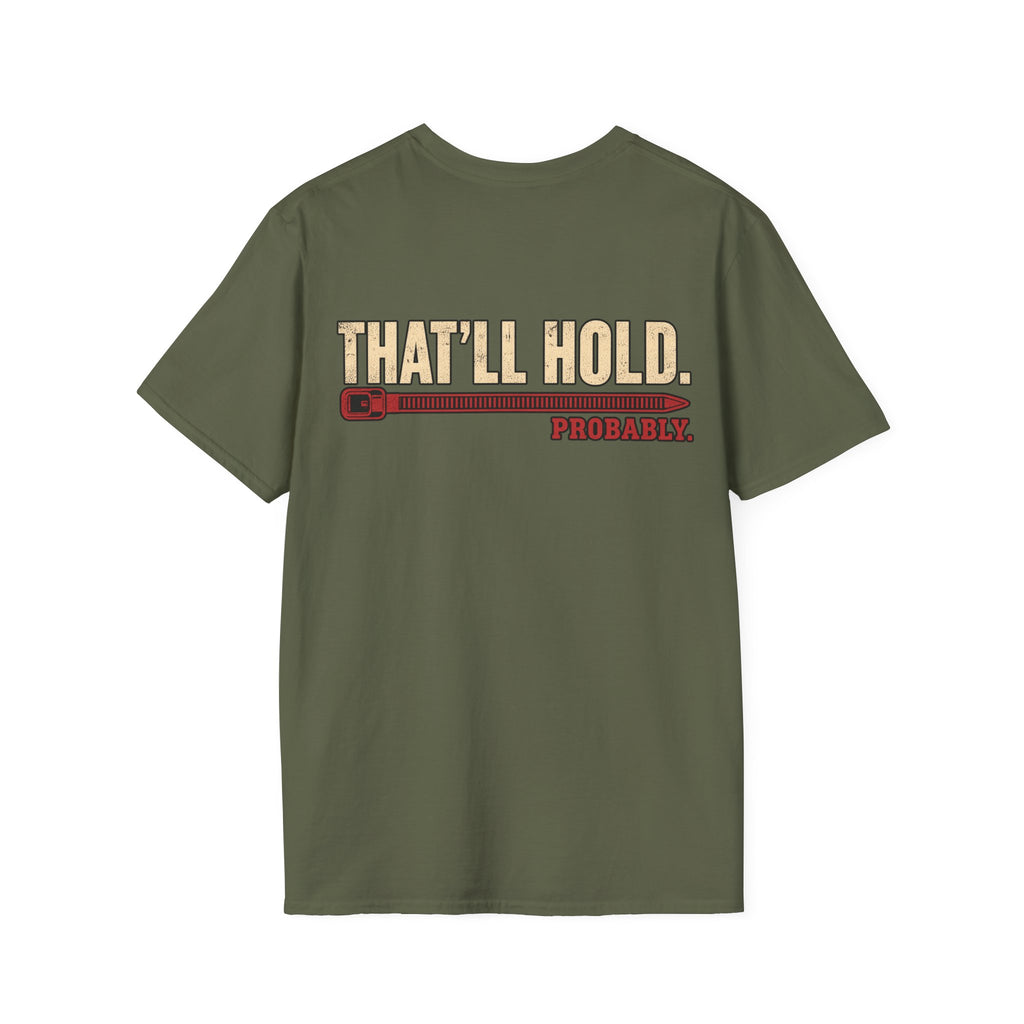 That’ll Hold. T-shirt