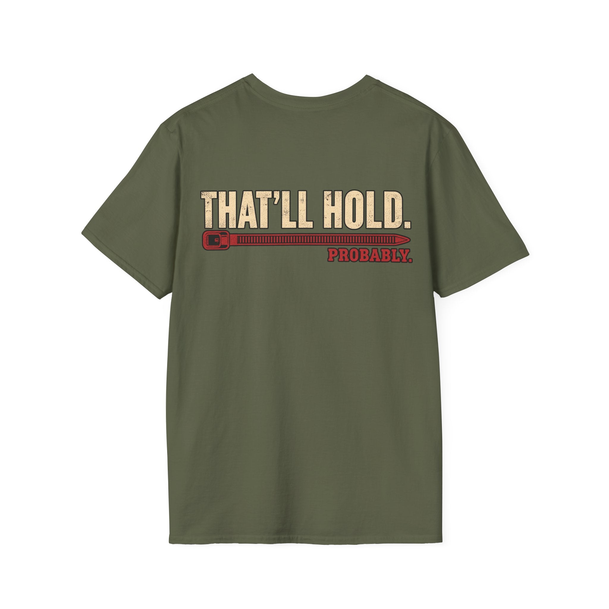 That’ll Hold. T-shirt