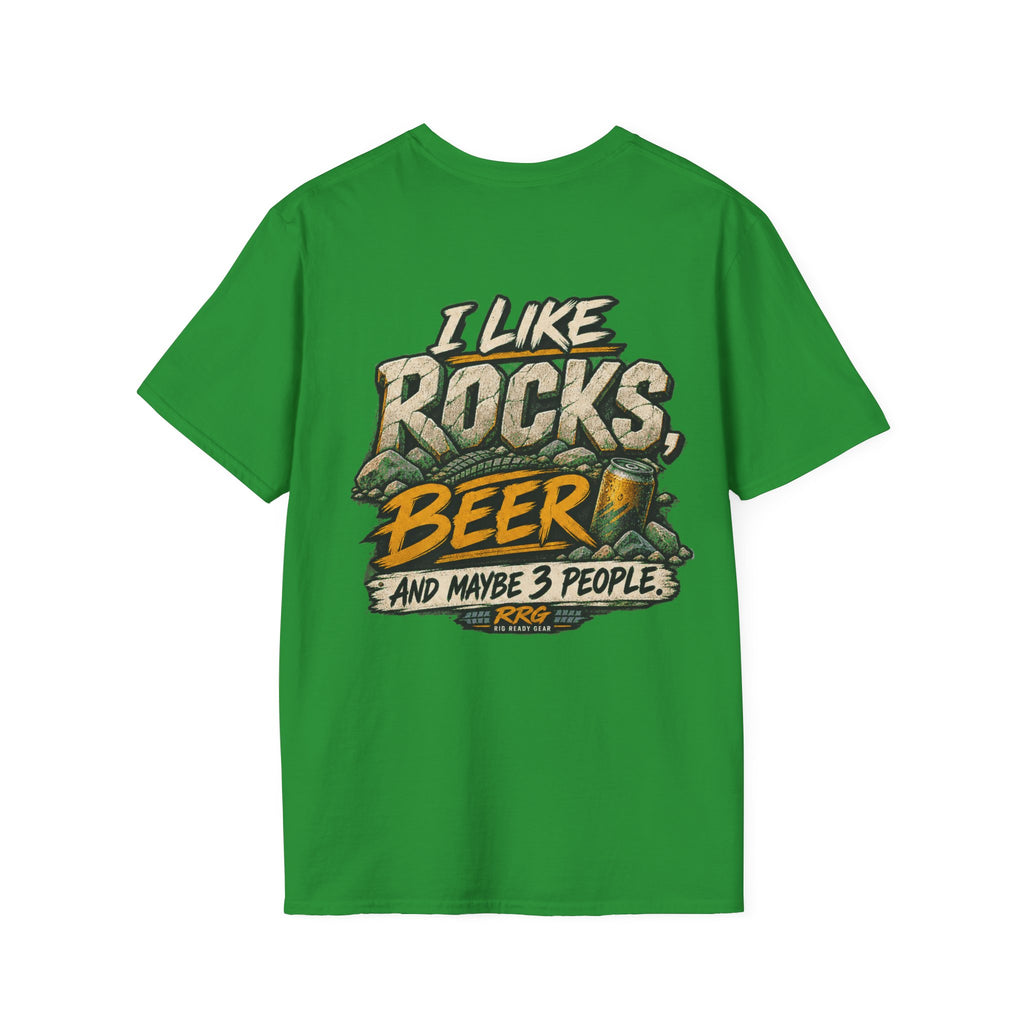 I LIKE ROCKS, BEER, AND MAYBE 3 PEOPLE.