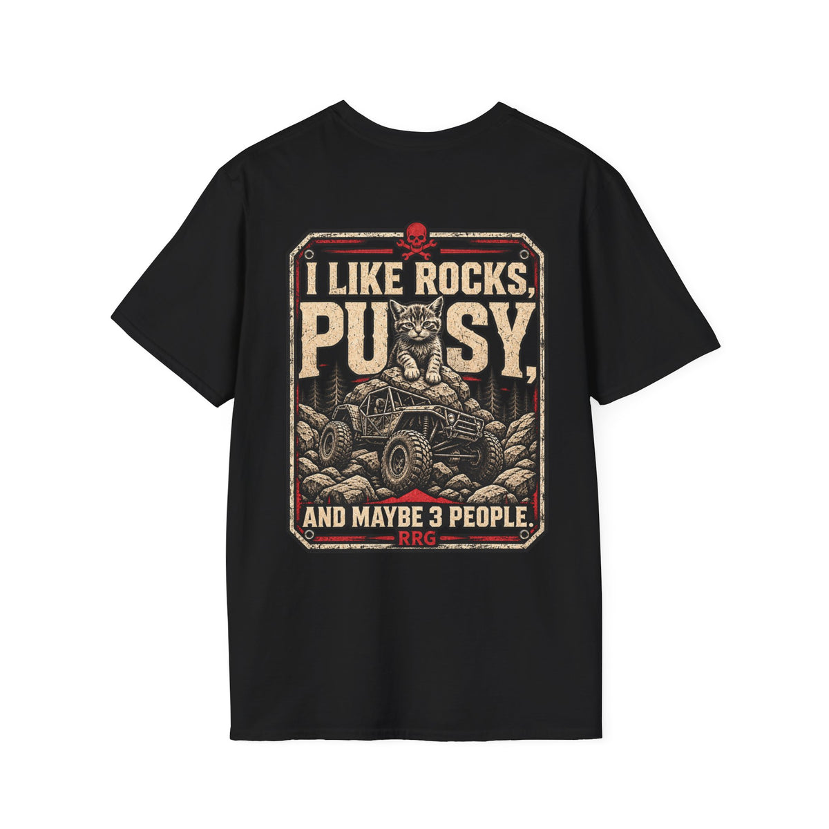 I Like Rocks, Pus*y, and Maybe 3 People T-shirt