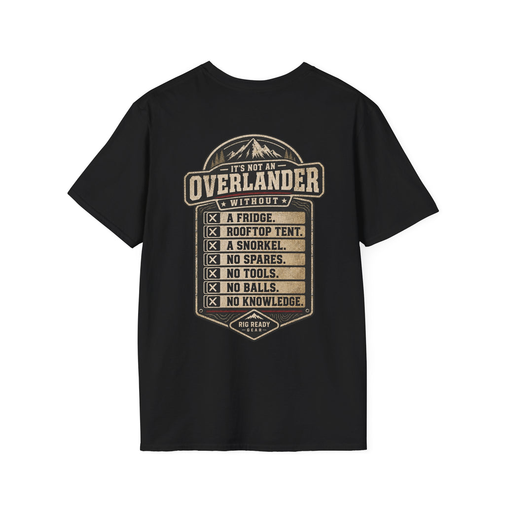It's Not an Overlander Without... T-shirt