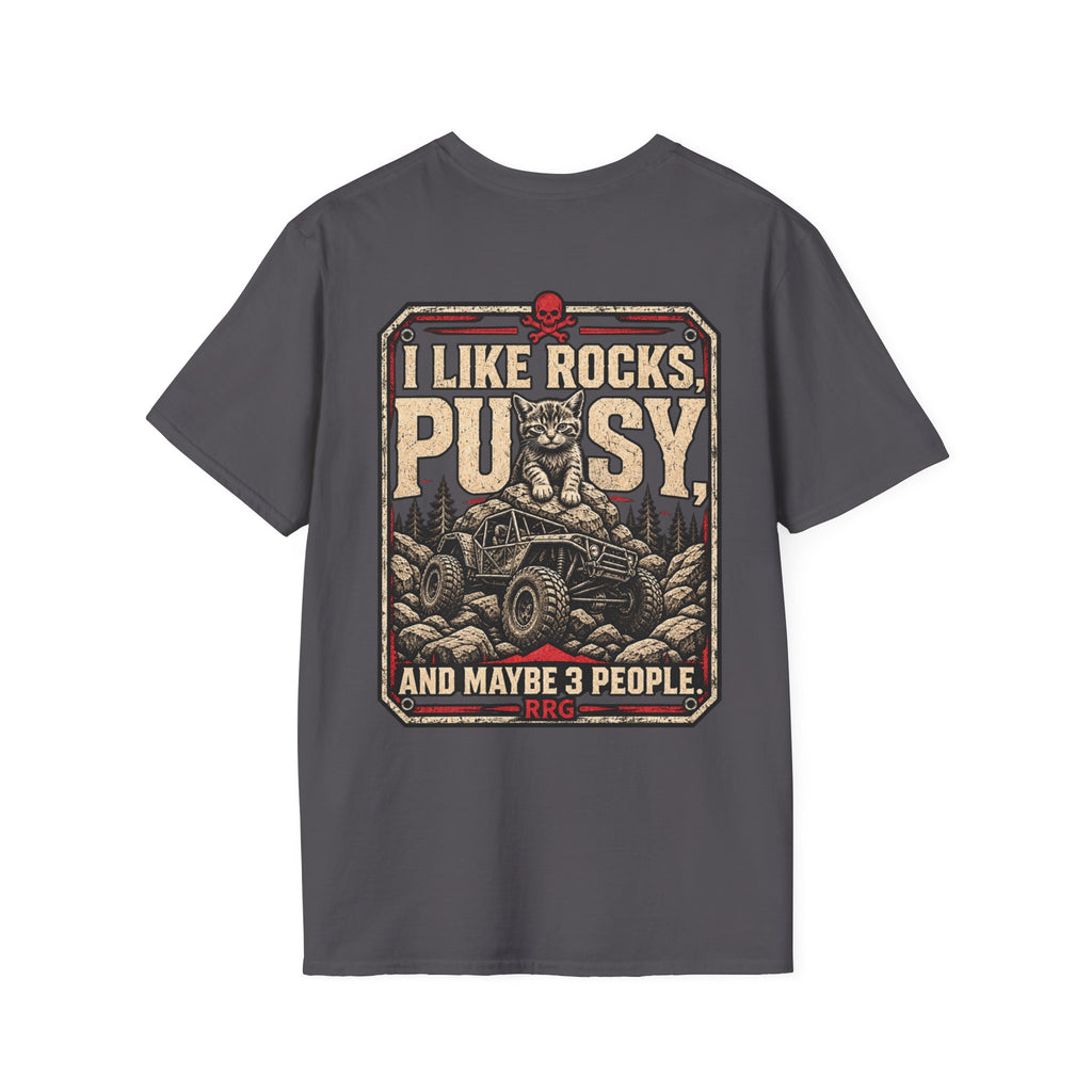 I Like Rocks, Pus*y, and Maybe 3 People T-shirt