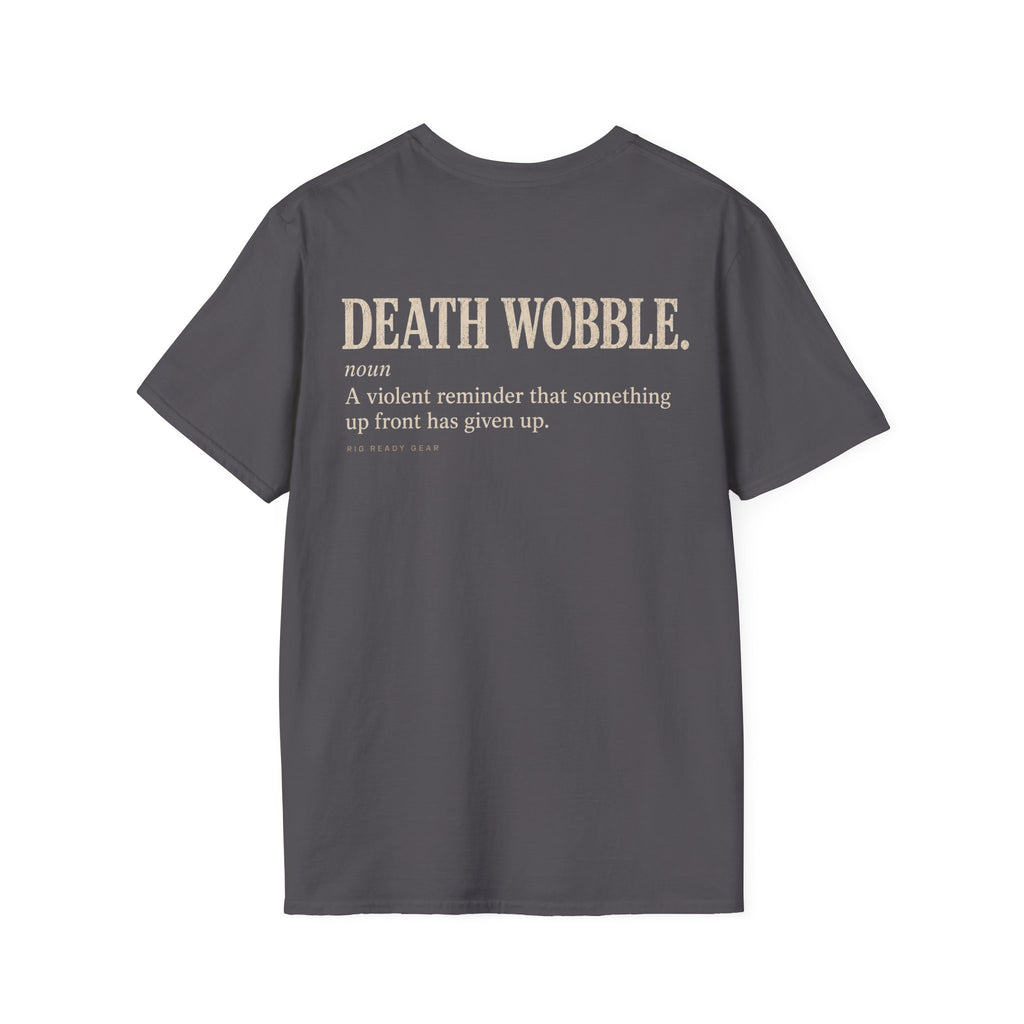 DEATH WOBBLE. T-shirt
