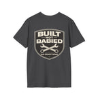 Built Not Babied T-shirt
