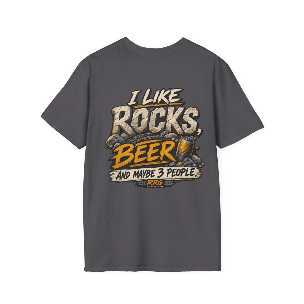 I LIKE ROCKS, BEER, AND MAYBE 3 PEOPLE.
