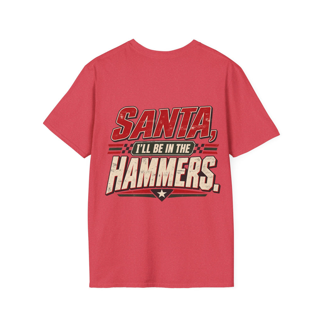 Santa, I’ll Be in the Hammers T-Shirt