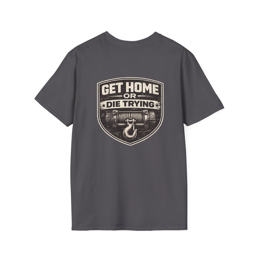 Get Home or Die Trying — Winch Recovery T-Shirt