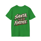 Santa, I’ll Be on Fordyce T-Shirt
