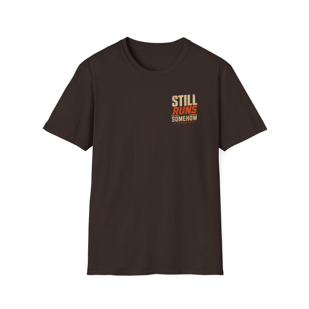 Still Runs Somehow — Garage Built T-Shirt