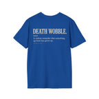 DEATH WOBBLE. T-shirt