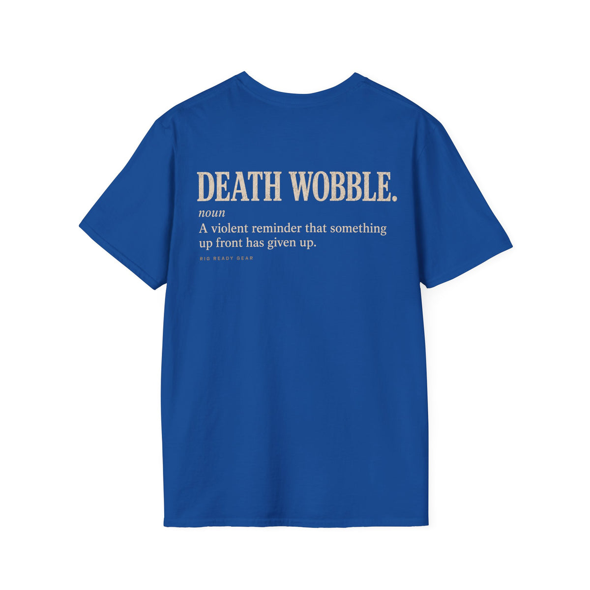 DEATH WOBBLE. T-shirt