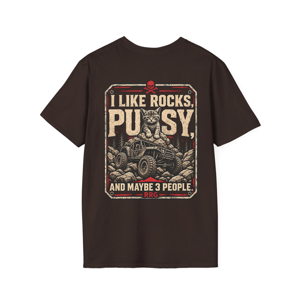 I Like Rocks, Pus*y, and Maybe 3 People T-shirt