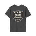 Fix It Don’t Cry Tee | Rig Ready Gear Shirt