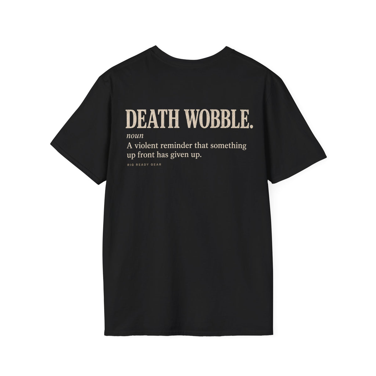 DEATH WOBBLE. T-shirt