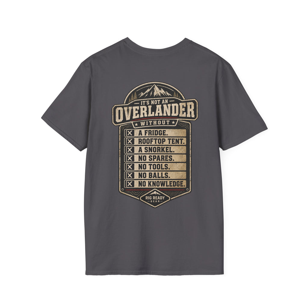 It's Not an Overlander Without... T-shirt