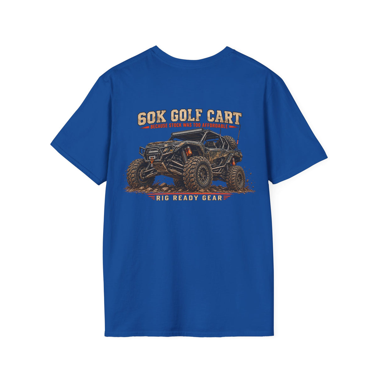 60K Golf Cart — Built & Ridiculous t-shirt