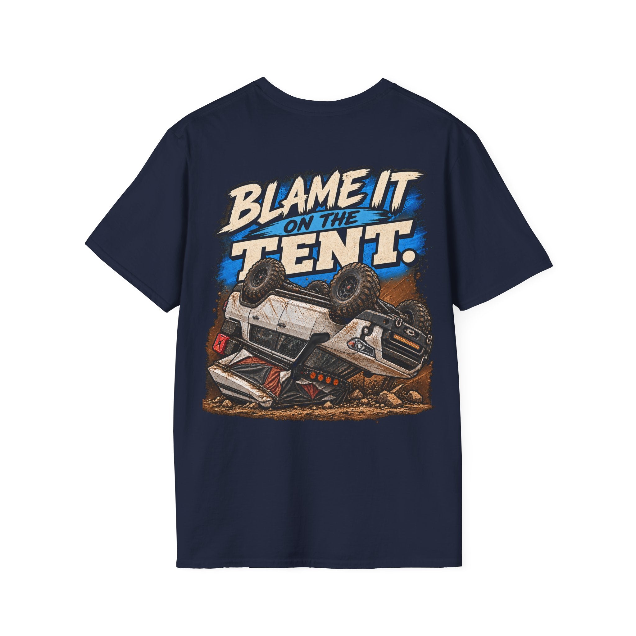 Blame It on the Tent. T-shirt