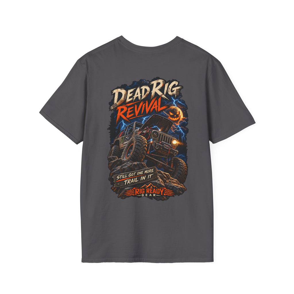 Dead Rig Revival — Still Got One More Trail in It T-Shirt