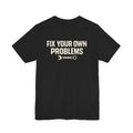 Fix Your Own Problems Tee | Rig Ready Gear Shirt