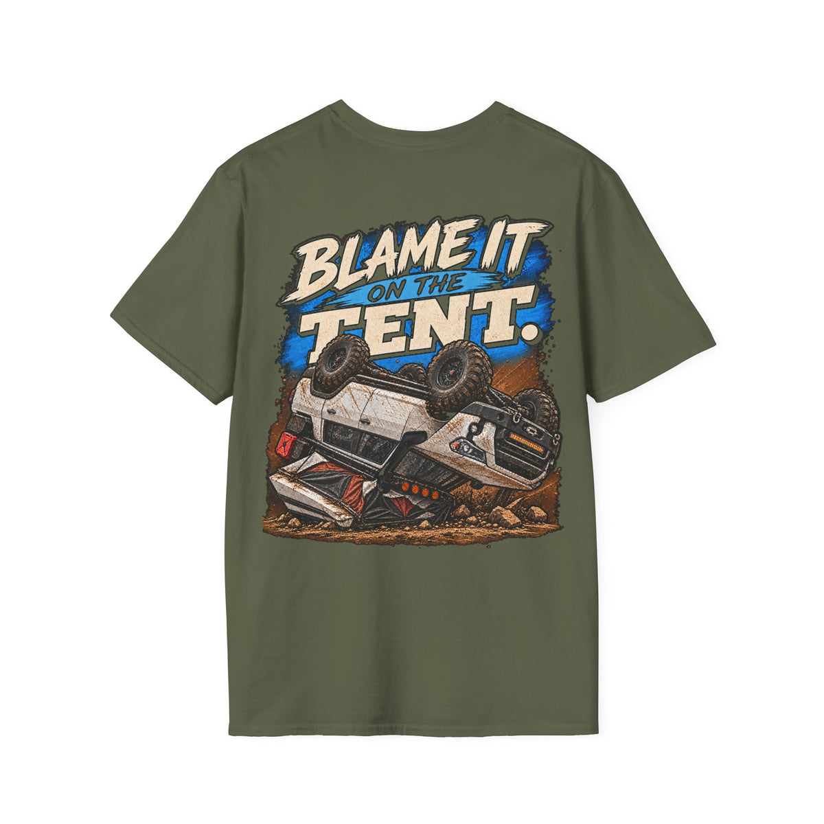 Blame It on the Tent. T-shirt