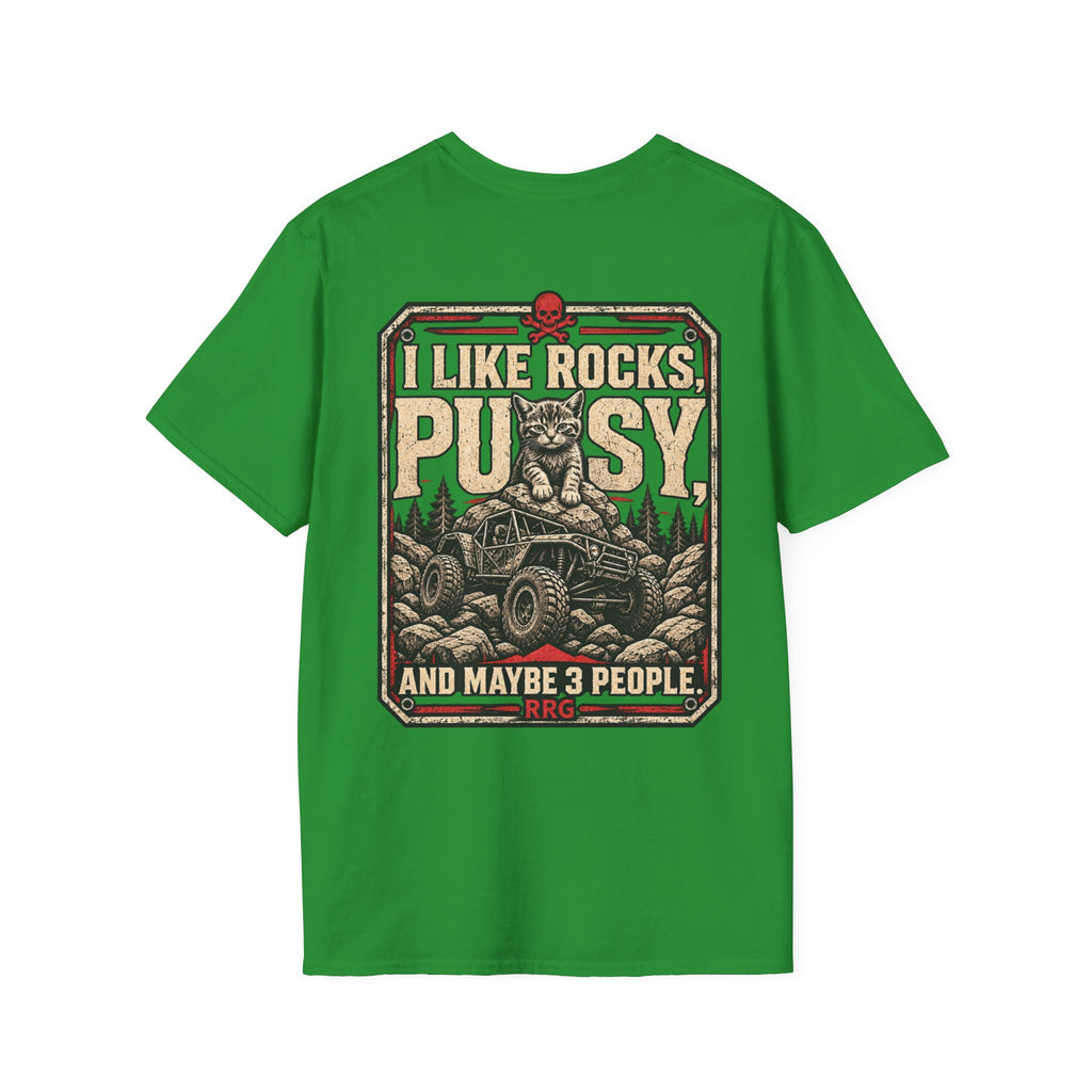I Like Rocks, Pus*y, and Maybe 3 People T-shirt