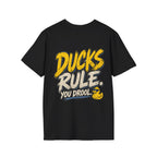 Ducks Rule. You Drool. T-Shirt