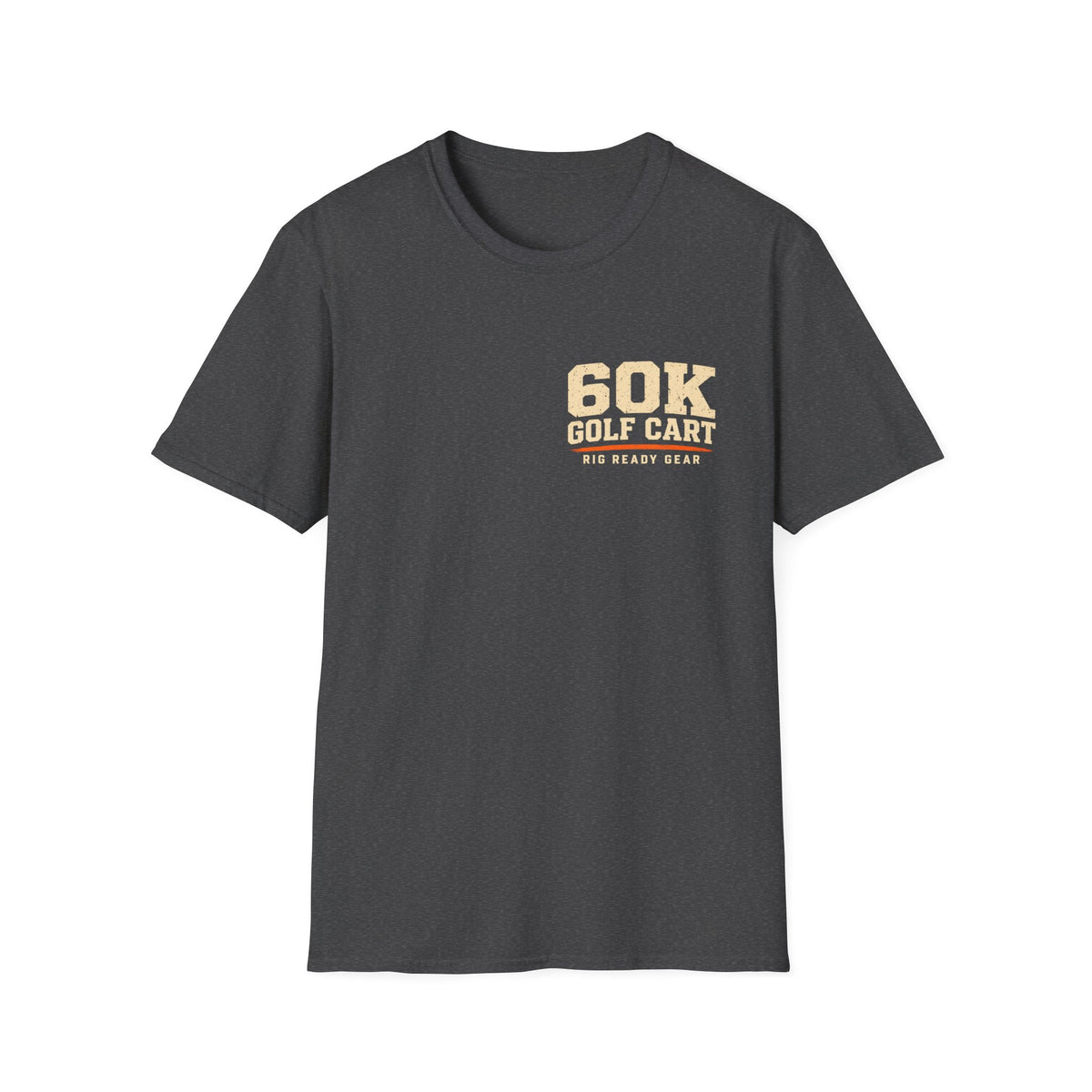 60K Golf Cart — Built & Ridiculous t-shirt