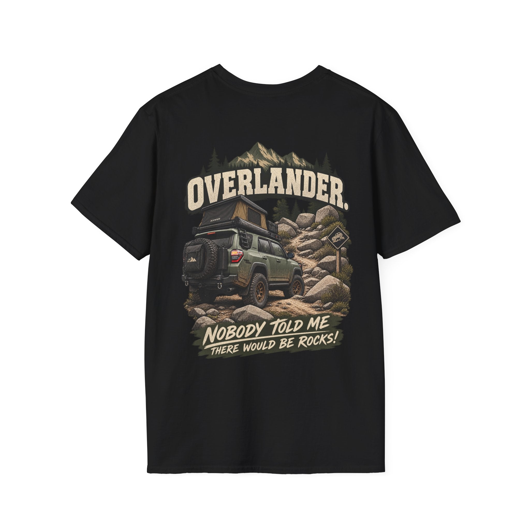 Overlander. Nobody Told Me There Would Be Rocks! T-shirt