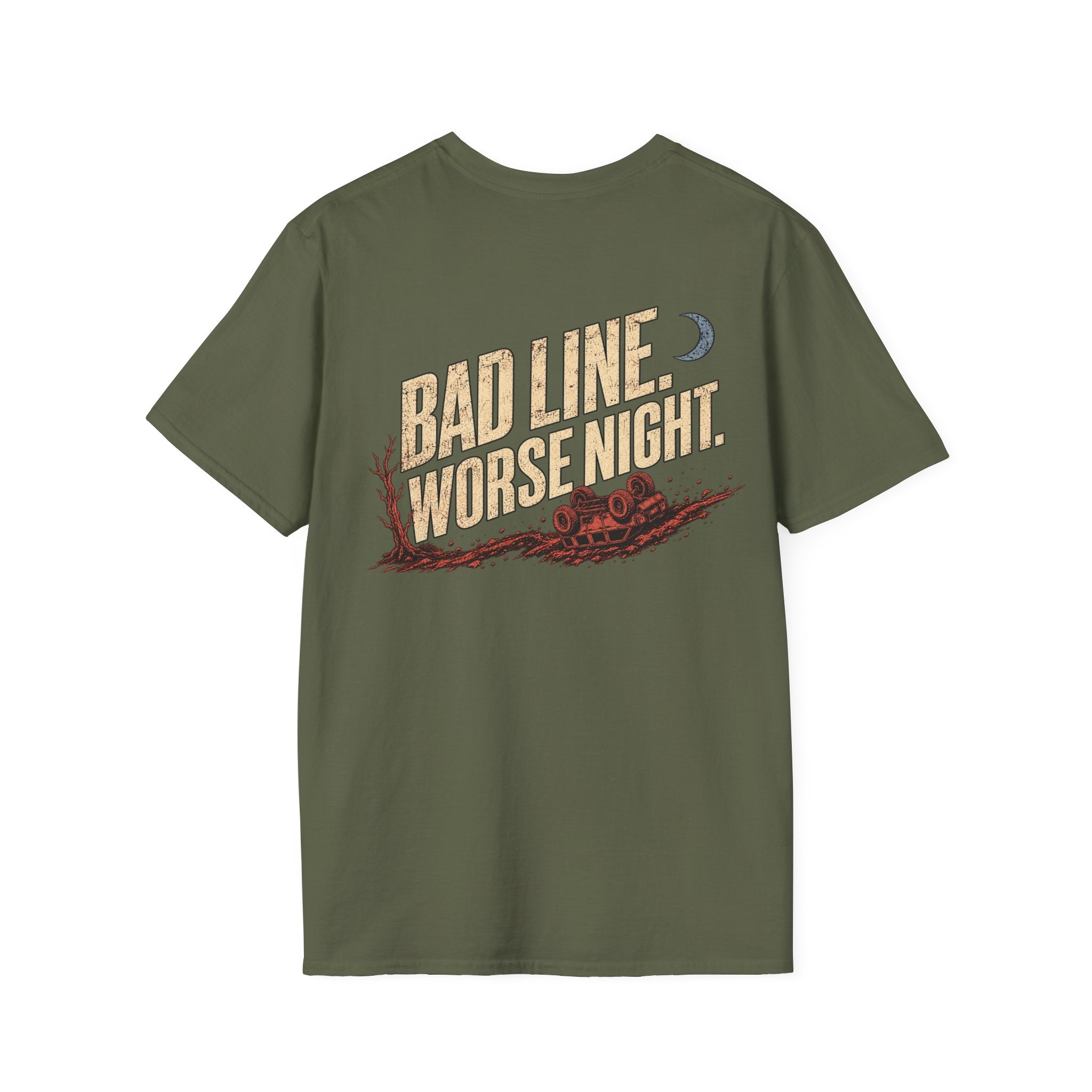Bad Line. Worse Night. T-shirt